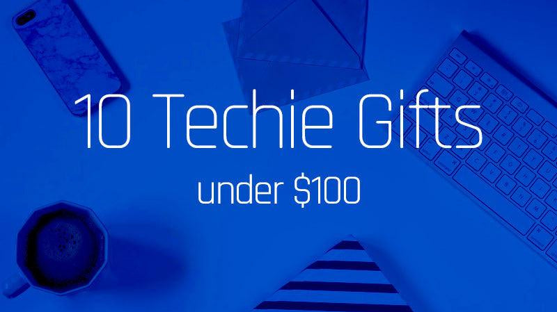 10 Tech Gift Ideas Under $100