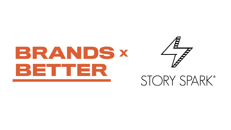 STORY SPARK Joins Brands x Better - STORY SPARK